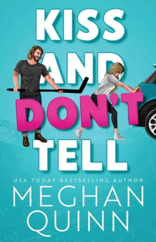 Kiss and Don't Tell (Vancouver Agitators #1) av Meghan Quinn