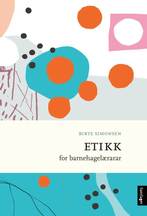 Etikk for barnehagelærarar av Birte Simonsen