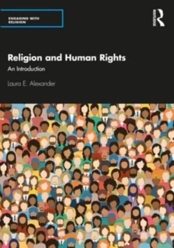 Religion and Human Rights av Laura E. Alexander