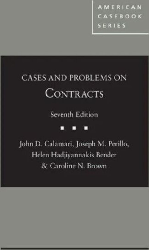 Cases and Problems on Contracts av John Calamari, Joseph Perillo, Helen Bender, Br