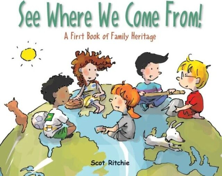 See Where We Come From! av Scot Ritchie
