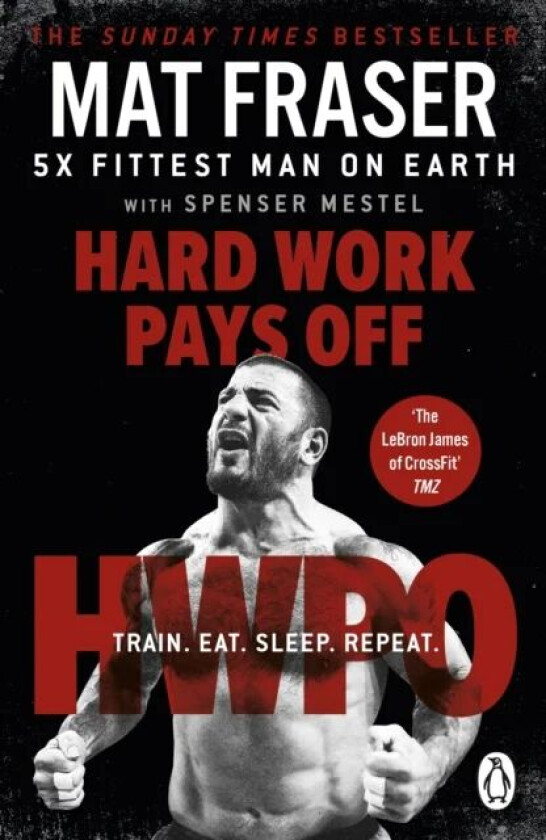 Hard Work Pays Off av Mat Fraser