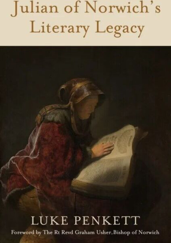 Julian of Norwich's Literary Legacy av Luke Penkett