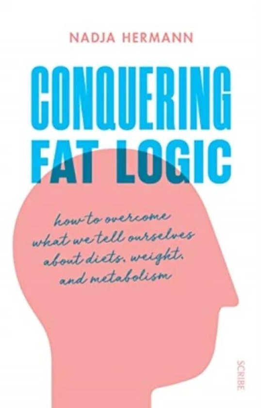 Conquering Fat Logic av Nadja Hermann
