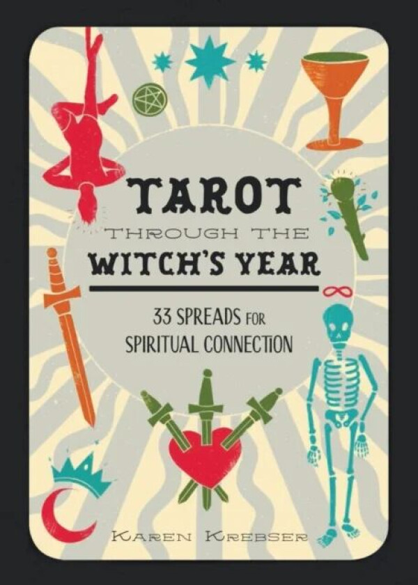 Tarot Through The Witch's Year av Karen Krebser