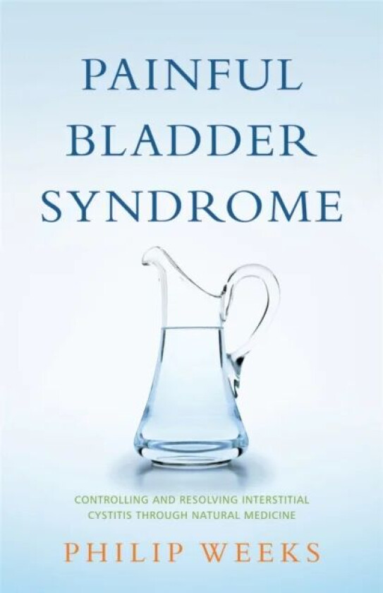 Painful Bladder Syndrome av Philip Weeks