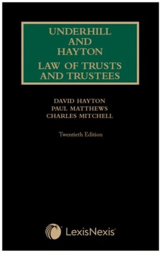 Underhill and Hayton Law of Trusts and Trustees av Professor Paul (KSL) Matthews, Professor Charles (UCL) Mitchell, Professor Jonathan (QC Serle Court