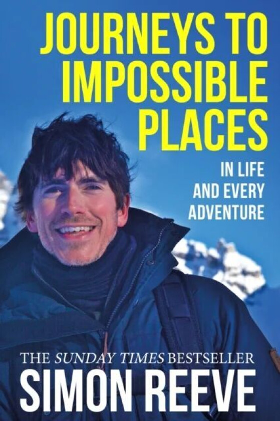 Journeys to Impossible Places av Simon Reeve