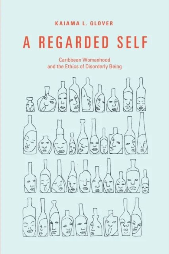 A Regarded Self av Kaiama L. Glover