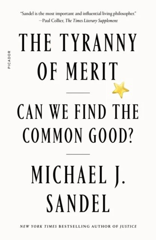 The Tyranny of Merit av Michael J. Sandel