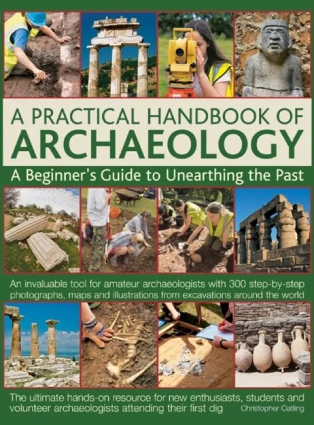 Practical Handbook of Archaeology av Chris Catling
