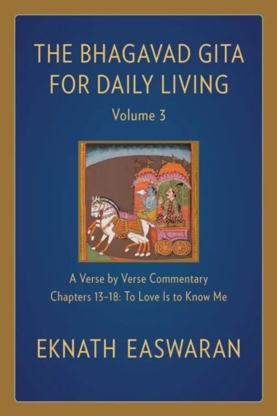 The Bhagavad Gita for Daily Living, Volume 3 av Eknath Easwaran