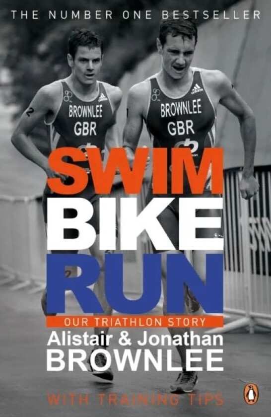 Swim, Bike, Run av Alistair Brownlee, Jonathan Brownlee