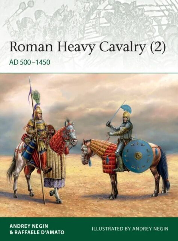 Roman Heavy Cavalry (2) av Dr Andrei Evgenevich Negin, Raffaele (Author) D'Amato