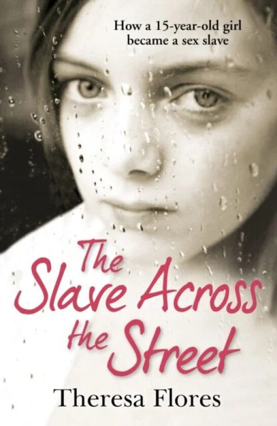 The Slave Across the Street av Theresa Flores