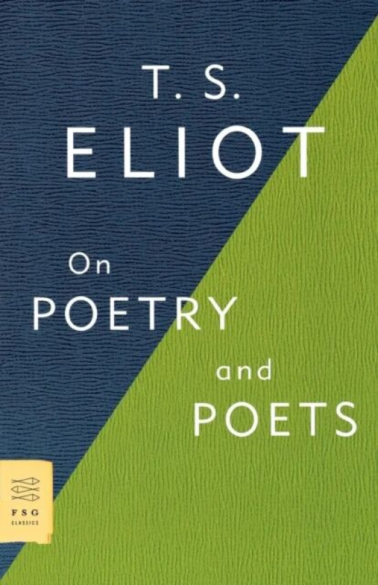 On Poetry and Poets av T. S. Eliot