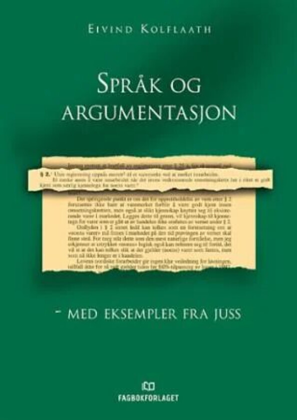 Språk og argumentasjon - med eksempler fra juss av Eivind Kolflaath
