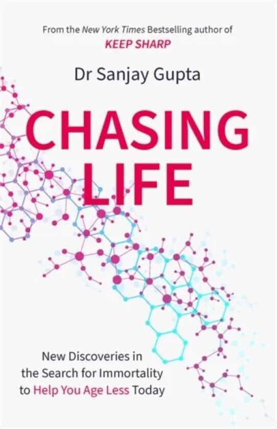 Chasing Life av Dr Sanjay Gupta