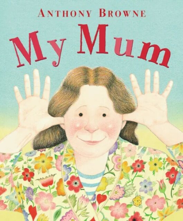 My Mum av Anthony Browne