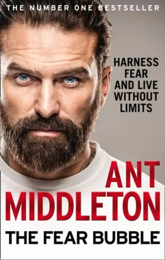The Fear Bubble av Ant Middleton