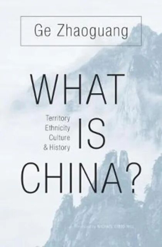 What Is China? av Zhaoguang Ge