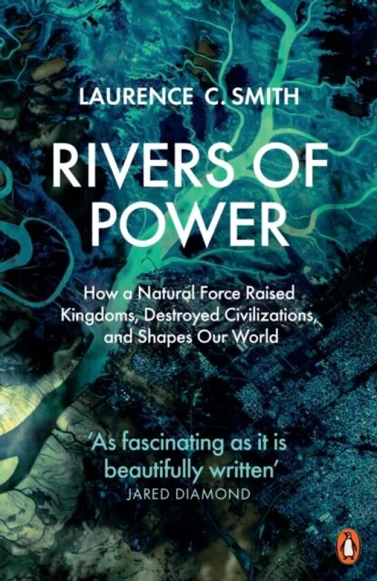 Rivers of Power av Laurence C. Smith