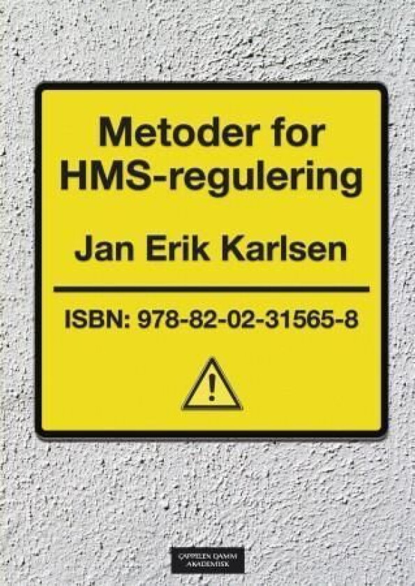 Metoder for HMS-regulering av Jan Erik Karlsen