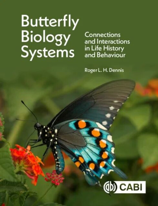 Butterfly Biology Systems av Roger L H (Oxford Brookes University Staffordshire University and NERC Centre for Ecology and Hydrology UK) Dennis