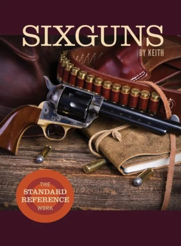 Sixguns by Keith av Elmer Keith