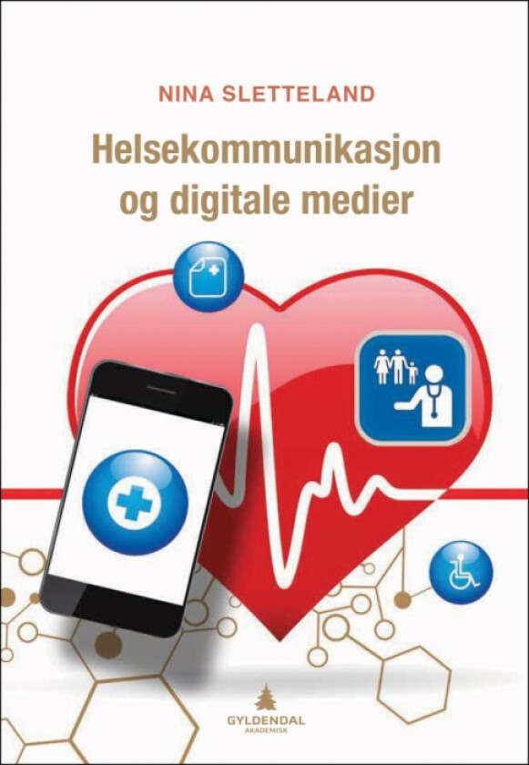 Helsekommunikasjon og digitale medier av Nina Sletteland