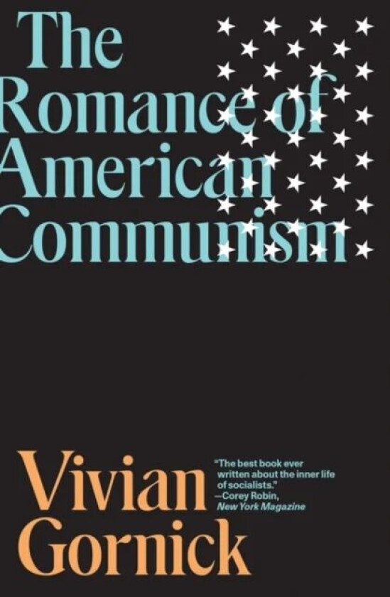 The Romance of American Communism av Vivian Gornick