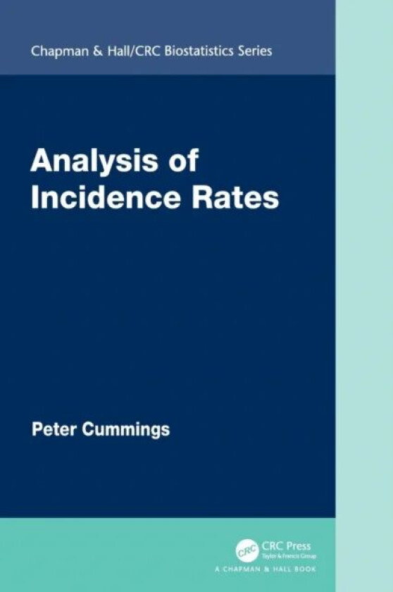 Analysis of Incidence Rates av Peter (Department of Epidemiology University of Washington Seattle USA) Cummings