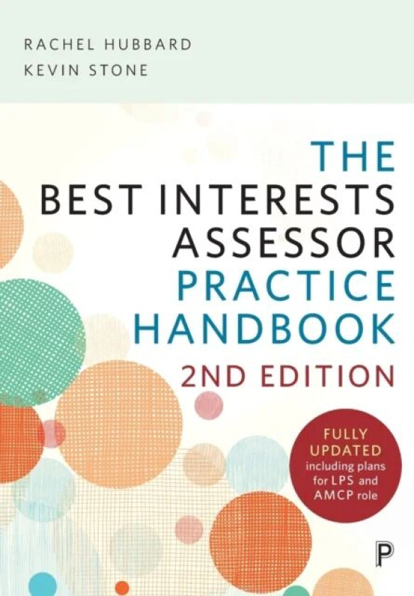 The Best Interests Assessor Practice Handbook av Rachel (Rachel Hubbard is a Senior Lectur Hubbard