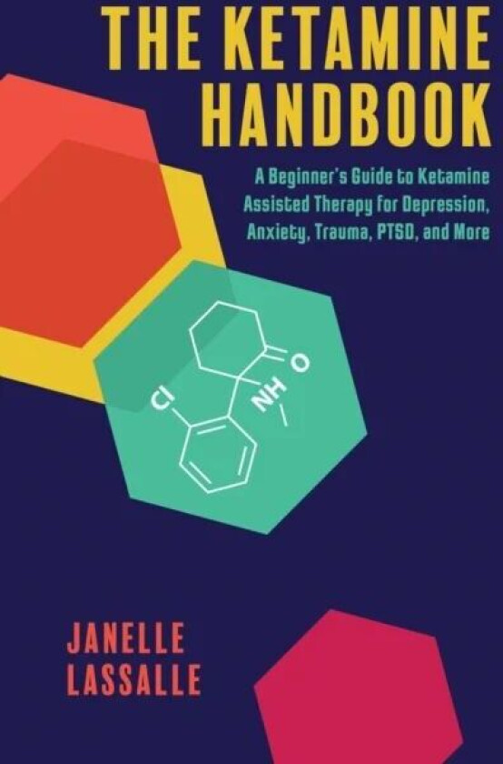 The Ketamine Handbook av Janelle Lassalle
