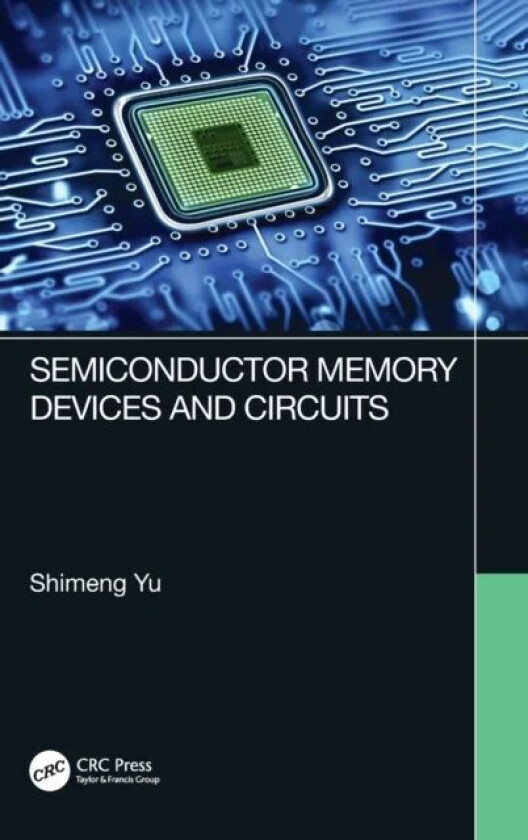 Semiconductor Memory Devices and Circuits av Shimeng Yu