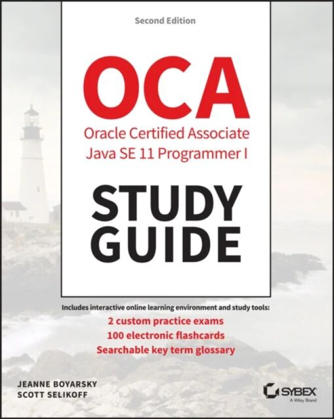 OCP Oracle Certified Professional Java SE 11 Programmer I Study Guide av Jeanne (CodeRanch) Boyarsky, Scott (Selikoff Solutions LLC) Selikoff