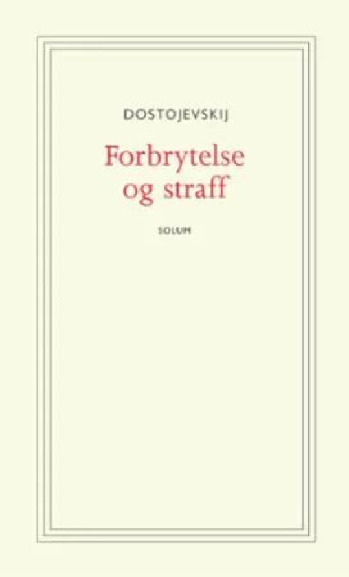 Forbrytelse og straff av Fjodor M. Dostojevskij
