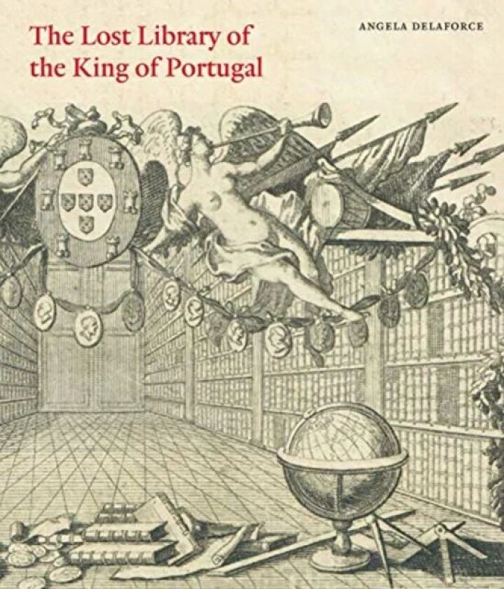 The Lost Library of the King of Portugal av Angela Delaforce