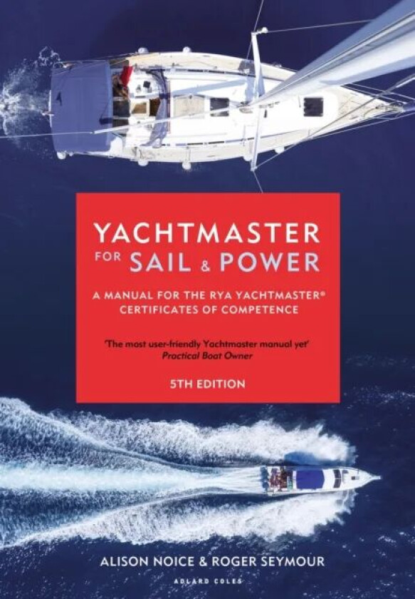 Yachtmaster for Sail and Power av Roger Seymour