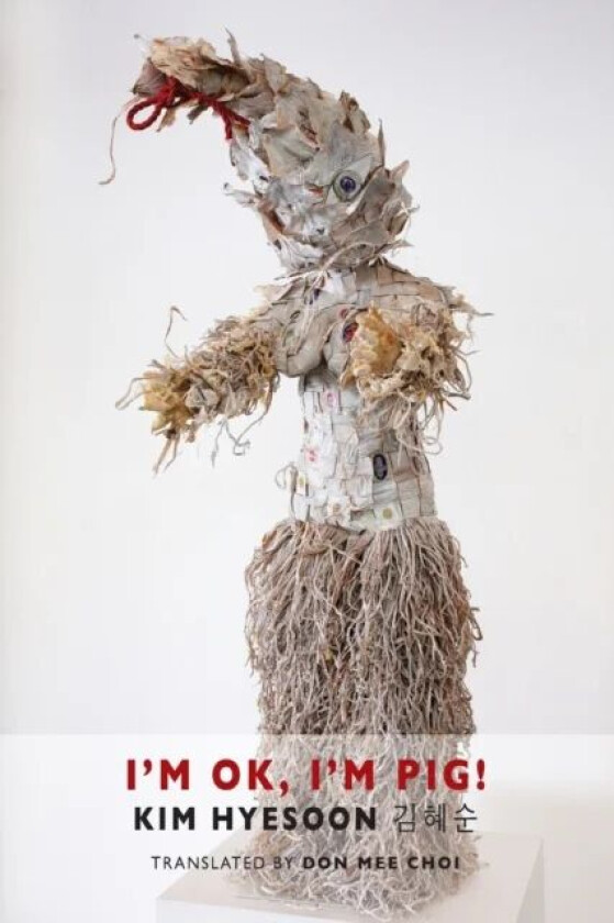 I'm Ok, I'm Pig! av Kim Hyesoon