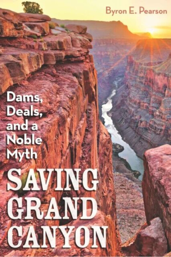 Saving Grand Canyon av Byron E Pearson