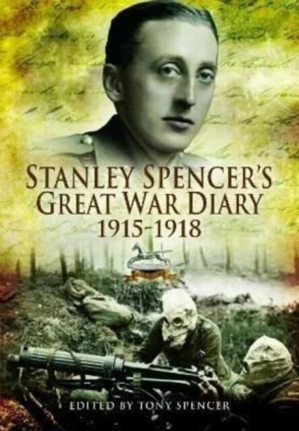 Stanley Spencer's Great War Diary 1915-1918 av Stanley Spencer