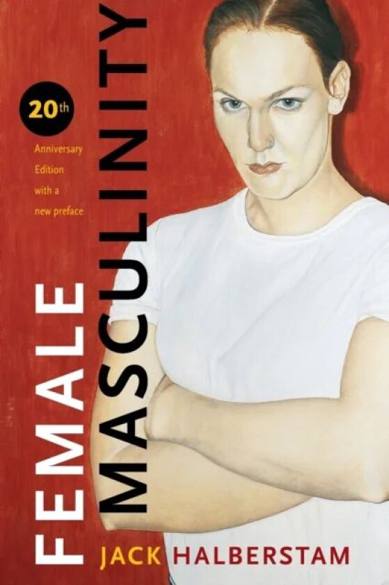 Female Masculinity av Jack Halberstam