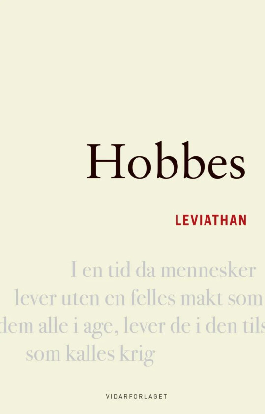 Leviathan, eller En kirkelig og sivil stats innhold, form og makt, del 1 og 2 av Thomas Hobbes