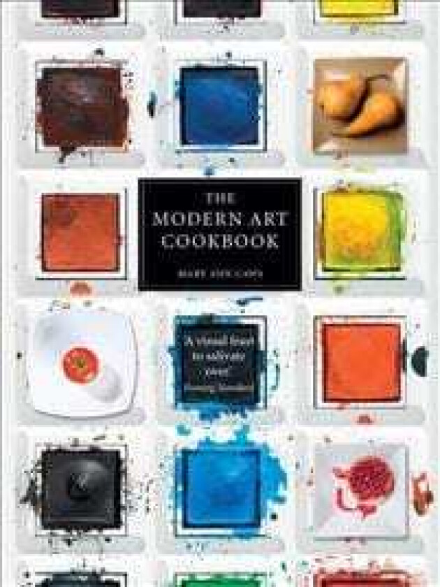 The Modern Art Cookbook av Mary Ann Caws