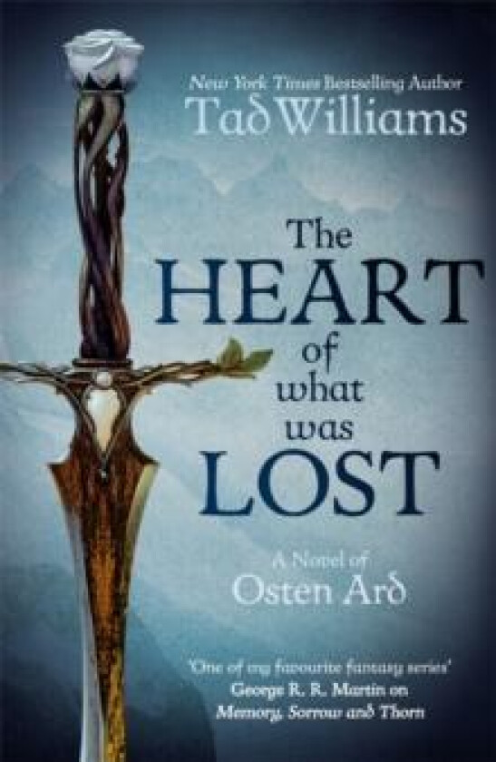 The Heart of What Was Lost av Tad Williams