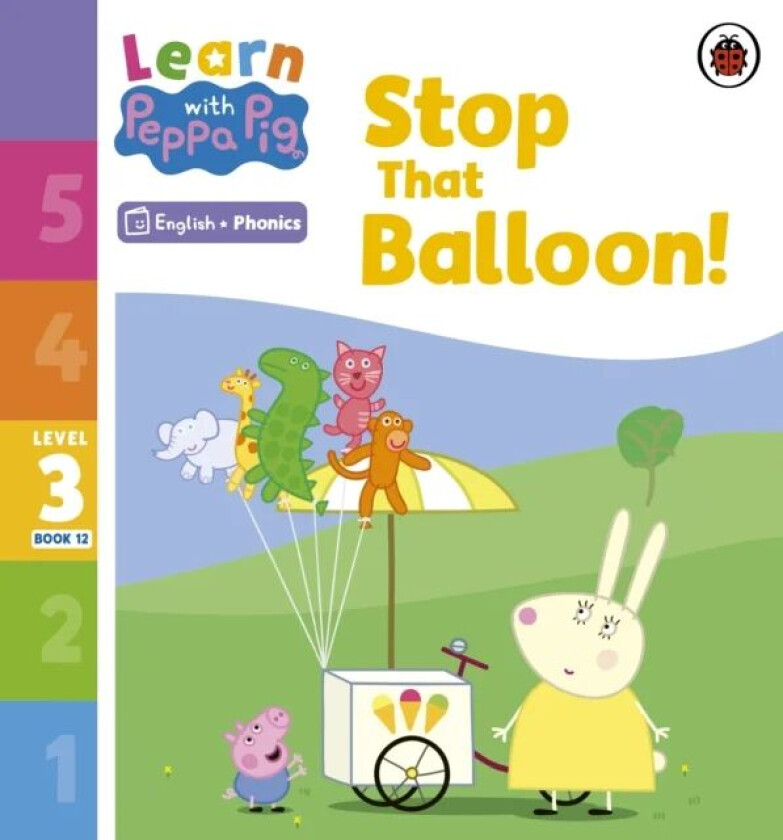 Learn with Peppa Phonics Level 3 Book 12 ¿ Stop That Balloon! (Phonics Reader) av Peppa Pig