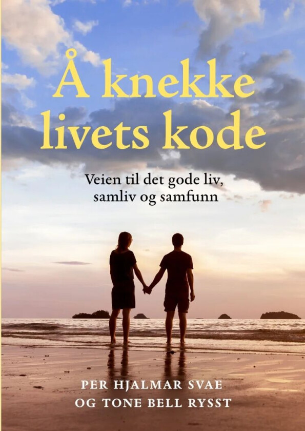 Å knekke livets kode av Tone Bell Rysst, Per Hjalmar Svae