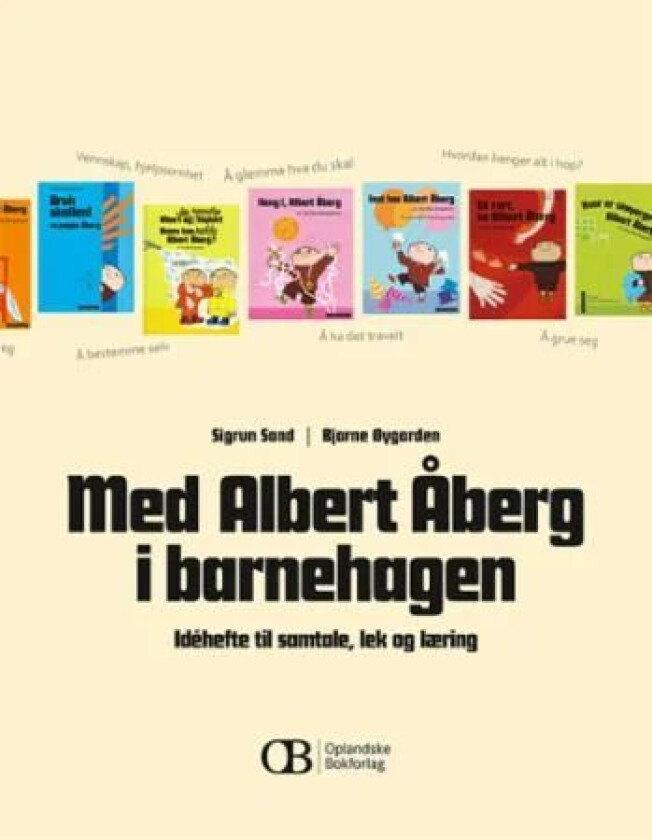 Med Albert Åberg i barnehagen av Sigrun Sand, Bjarne Øygarden