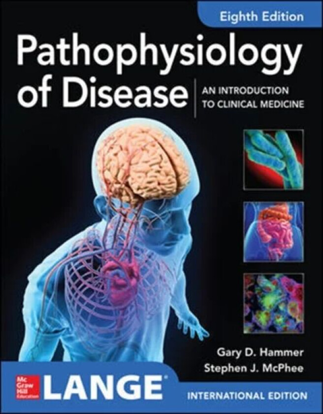 ISE Pathophysiology of Disease: An Introduction to Clinical Medicine 8E av Gary Hammer, Stephen McPhee